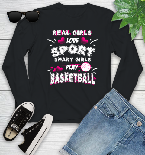 Real Girls Loves Sport Smart Girls Play Basketball Youth Long Sleeve
