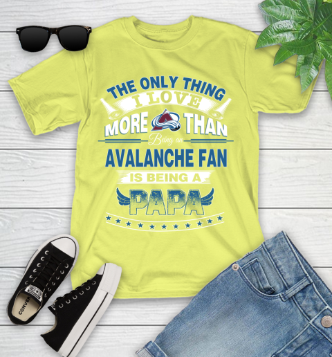 NHL The Only Thing I Love More Than Being A Colorado Avalanche Fan Is Being A Papa Hockey Youth T-Shirt 10