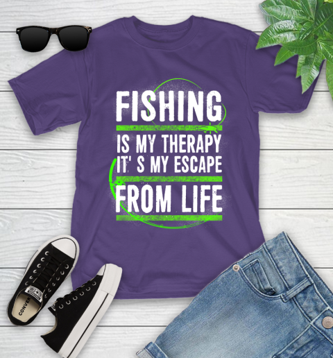 Fishing Is My Therapy It's My Escape From Life Youth T-Shirt 3