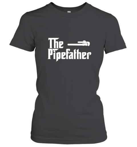 The Pipe Father Funny Plumber Plumbing T Shirt Gift Women T-Shirt