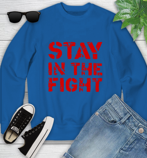 Stay In The Fight T Shirt Nationals Youth Sweatshirt 8