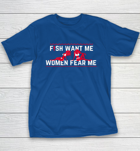 Fish Want Me Women Fear Me  - Because I Fuck The Fish Youth T-Shirt 7