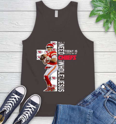 Patrick Mahomes All I Need Today Is A Little Bit Of Chiefs And A Whole Lot Of Jesus Tank Top 6