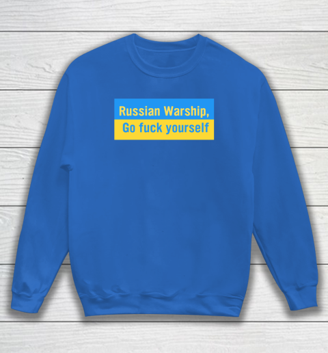 Russian Warship Go Fuck Yourself Shirt Sweatshirt 5