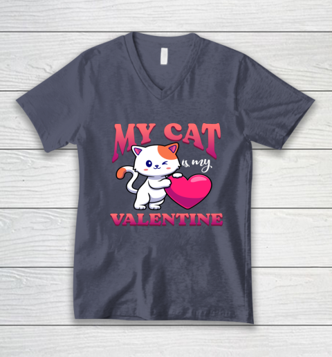 My Cat Is My Valentine Valentine's Day V-Neck T-Shirt 6