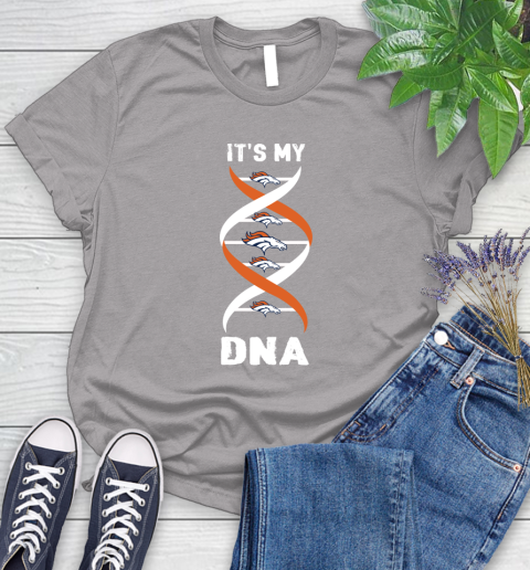 Denver Broncos NFL Football It's My DNA Sports Women's T-Shirt 5