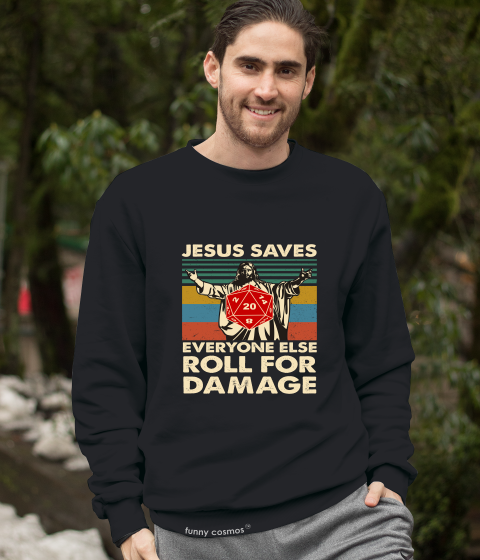 Dungeon And Dragon T Shirt, Jesus Saves Everyone Else Roll For Damage DND T Shirt, RPG Dice Games Tshirt, Christian Gifts
