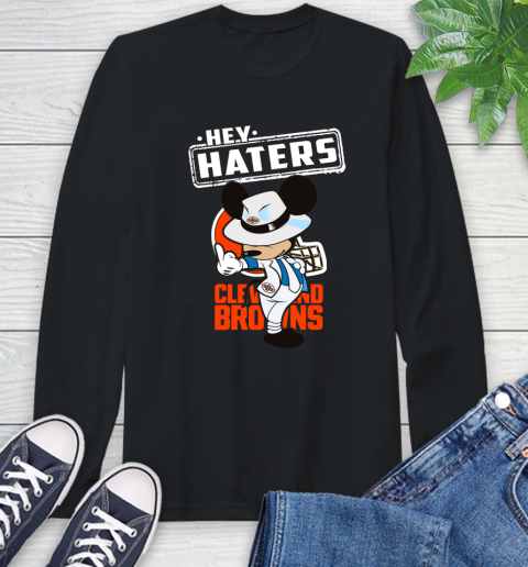 NFL Hey Haters Mickey Football Sports Cleveland Browns Long Sleeve T-Shirt