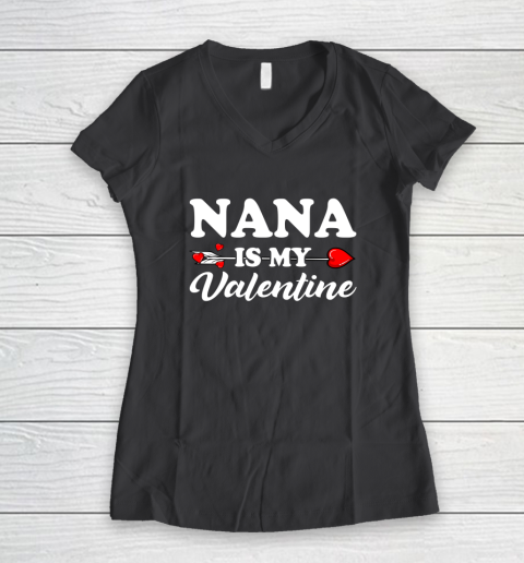 Funny Nana Is My Valentine Matching Family Heart Couples Women's V-Neck T-Shirt 4
