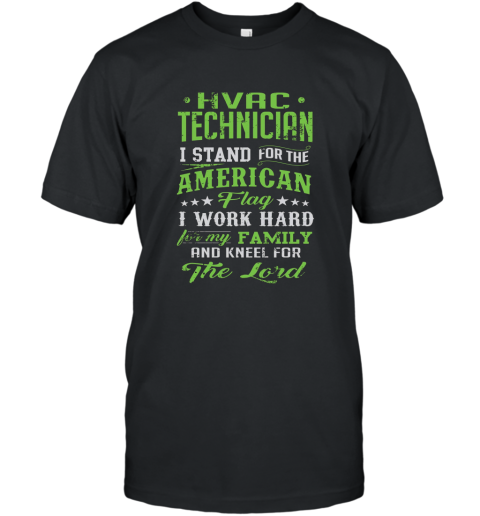 HVAC Technician Shirt I Stand For The Flag USA America Flag T-Shirt