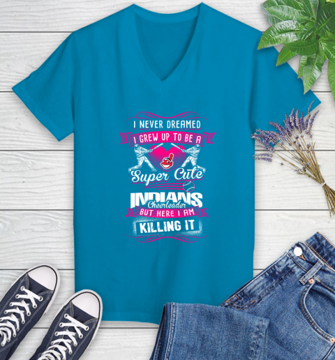 Cleveland Indians MLB Baseball I Never Dreamed I Grew Up To Be A Super Cute Cheerleader Women's V-Neck T-Shirt 7