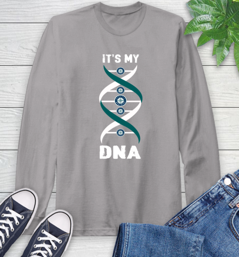 Seattle Mariners MLB Baseball It's My DNA Sports Long Sleeve T-Shirt 6