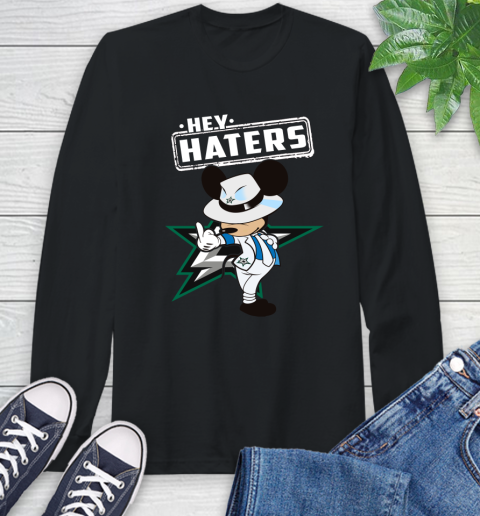 NHL Hey Haters Mickey Hockey Sports Dallas Stars Long Sleeve T-Shirt