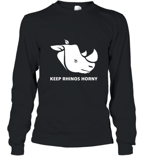 Keep Rhinos Horny T Shirt Save Wildlife Preservation Tee Long Sleeve