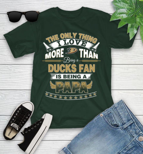 NHL The Only Thing I Love More Than Being A Anaheim Ducks Fan Is Being A Papa Hockey Youth T-Shirt 5