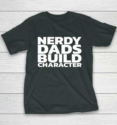 Nerdy Dads Build Character Youth T-Shirt 4