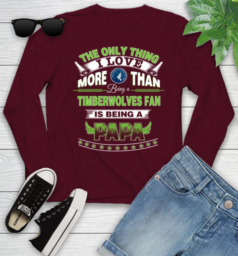 NBA The Only Thing I Love More Than Being A Minnesota Timberwolves Fan Is Being A Papa Basketball Youth Long Sleeve 6