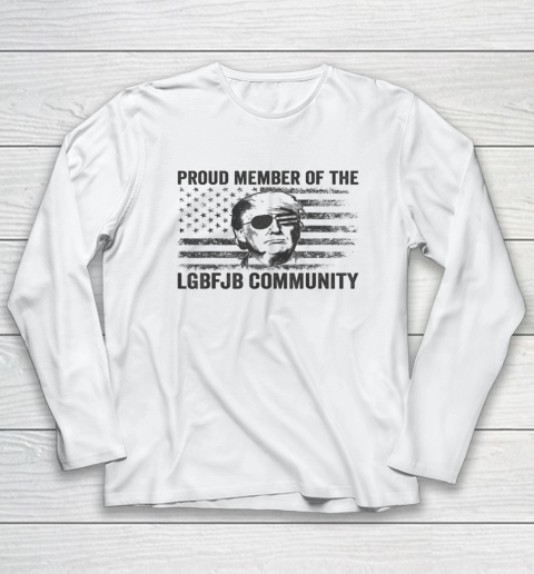 Proud Member Of The LGBFJB Community Trump American Flag Long Sleeve T-Shirt