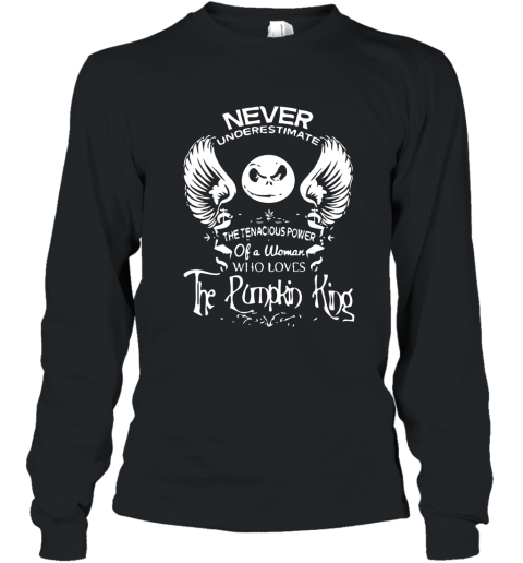 Never Underestimate Who Loves The Pumpkin King Woman Tshirts Long Sleeve