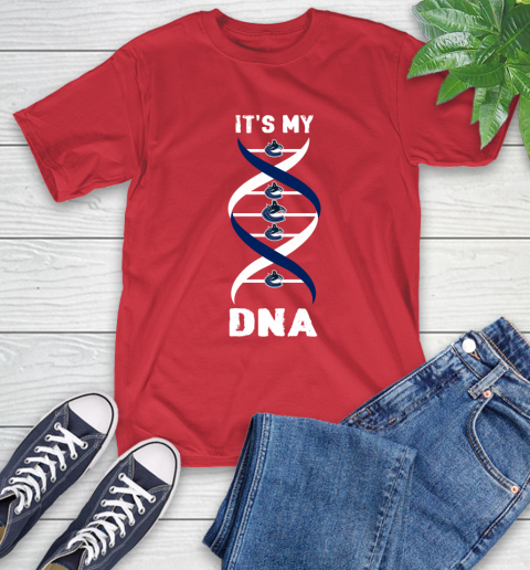 Vancouver Canucks NHL Hockey It's My DNA Sports T-Shirt 11