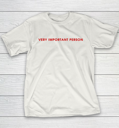 Very Important Person Youth T-Shirt