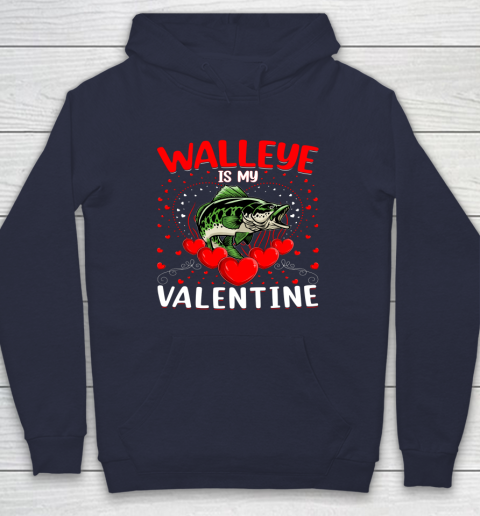 Funny Walleye Is My Valentine Walleye Fish Valentine's Day Hoodie 2