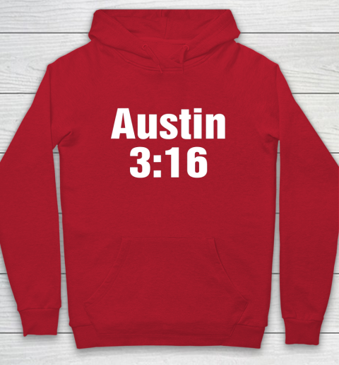 Austin 3 16 Shirt Stone Cold Steve Austin WWE (Print on font and back) Hoodie 7