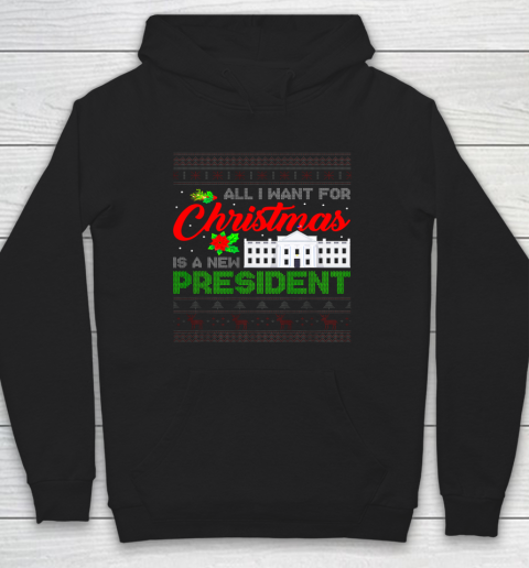 All I Want For Christmas Is A New President Ugly Xmas Pajama Hoodie