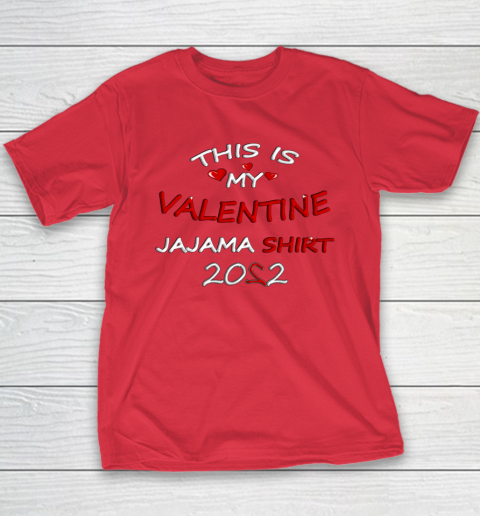 This is my Valentine 2022 Youth T-Shirt 8