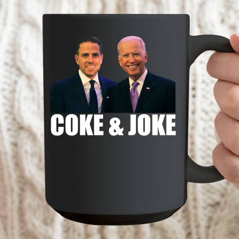 Hunter Biden and Joe Biden Coke and Joke Ceramic Mug 15oz 2