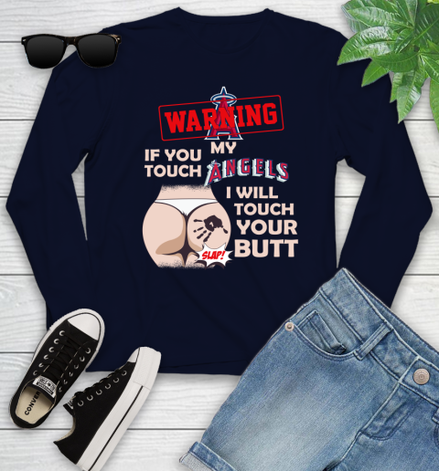 Los Angeles Angels MLB Baseball Warning If You Touch My Team I Will Touch My Butt Youth Long Sleeve 2