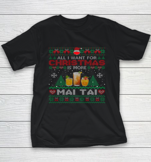 All I Want For Christmas Is More Mai Tai Funny Ugly Youth T-Shirt