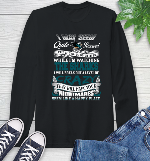 San Jose Sharks NHL Hockey Don't Mess With Me While I'm Watching My Team Long Sleeve T-Shirt
