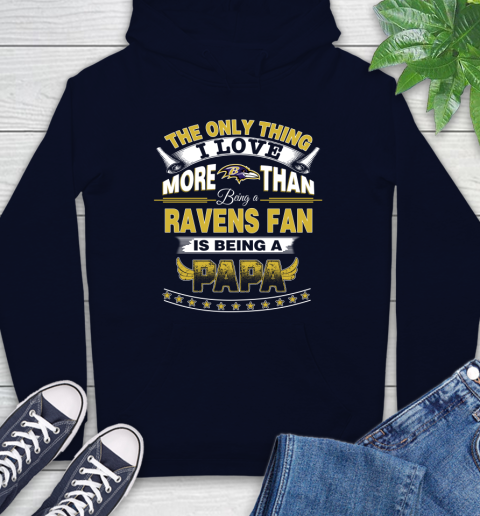 NFL The Only Thing I Love More Than Being A Baltimore Ravens Fan Is Being A Papa Football Hoodie 3