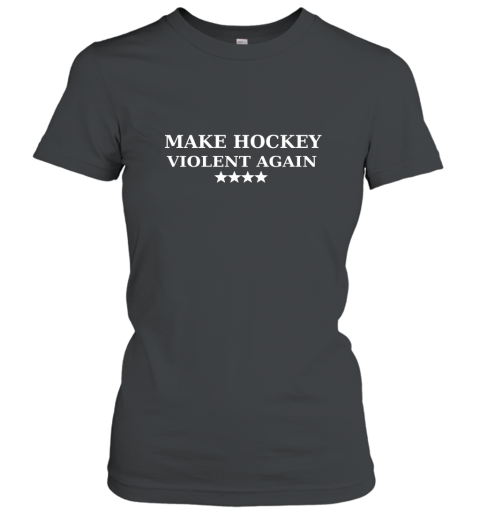 Make Hockey Violent Again Shirt Parody Trump T shirt TEE Women T-Shirt
