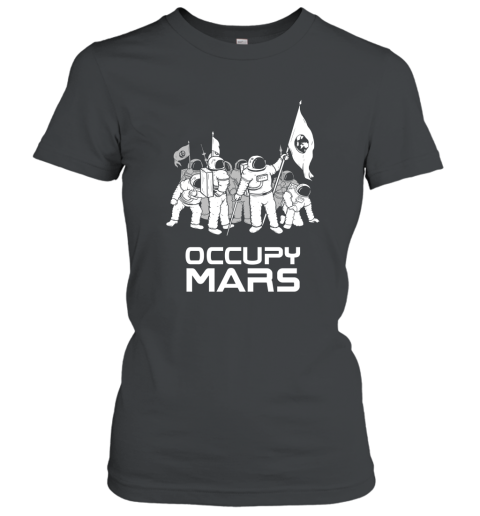 Occupy Mars Astronauts Conquer Space Mission T Shirt Women T-Shirt