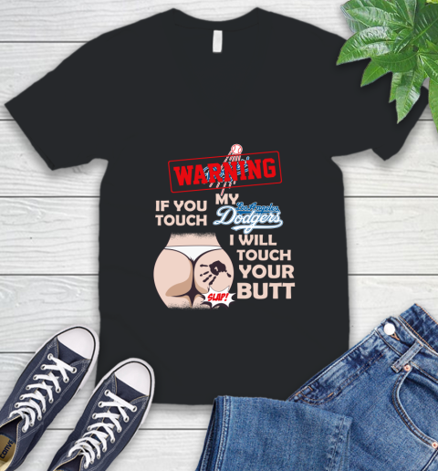 Los Angeles Dodgers MLB Baseball Warning If You Touch My Team I Will Touch My Butt V-Neck T-Shirt