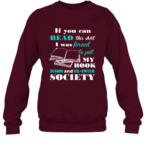Book Lover Shirt If You Can Read This I Will Re Enter Society Sweatshirt