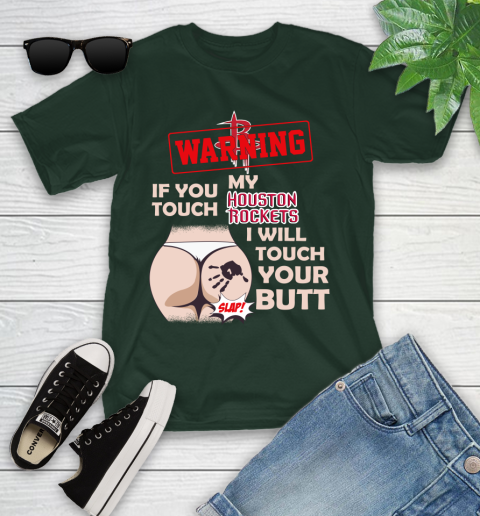 Houston Rockets NBA Basketball Warning If You Touch My Team I Will Touch My Butt Youth T-Shirt 5