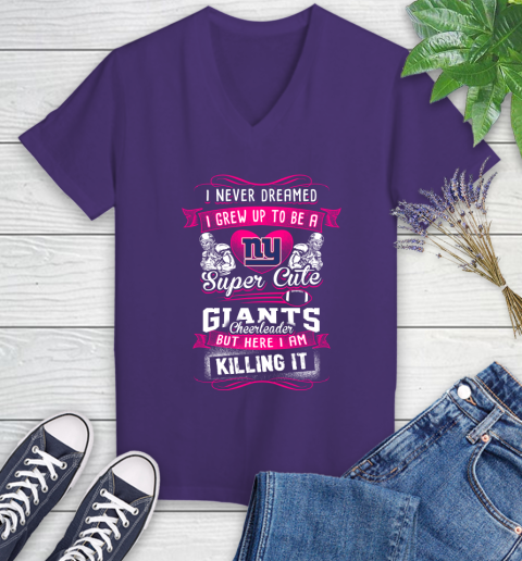 New York Giants NFL Football I Never Dreamed I Grew Up To Be A Super Cute Cheerleader Women's V-Neck T-Shirt 3