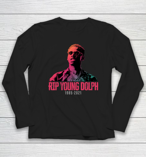 Young Dolph RIP  Rest In Peace  1985 2021 Long Sleeve T-Shirt