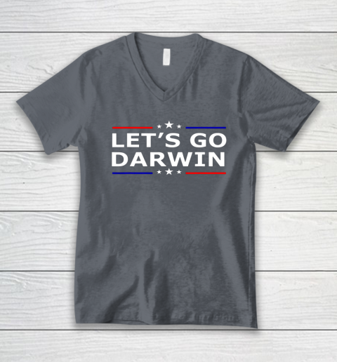 Lets Go Darwin Funny Sarcastic Lets Go Darwin V-Neck T-Shirt 9