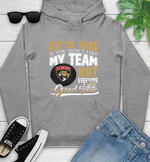 Florida Panthers NHL Hockey You Don't Like My Team Not Everyone Has Good Taste Youth Hoodie 6