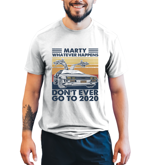 Back To The Future Vintage T Shirt, Marty Don't Ever Go To 2020 Tshirt, Delorean Time Machine T Shirt