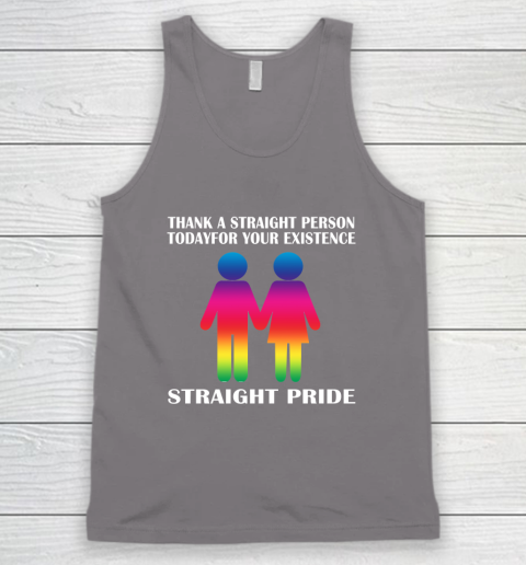 Thank A Straight Person Today For Your Existence Straight Pride Tank Top 5