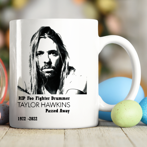 Taylor Hawkins Shirt RIP Foo Fighters Drummer Passed Away 1972  2022 Ceramic Mug 11oz