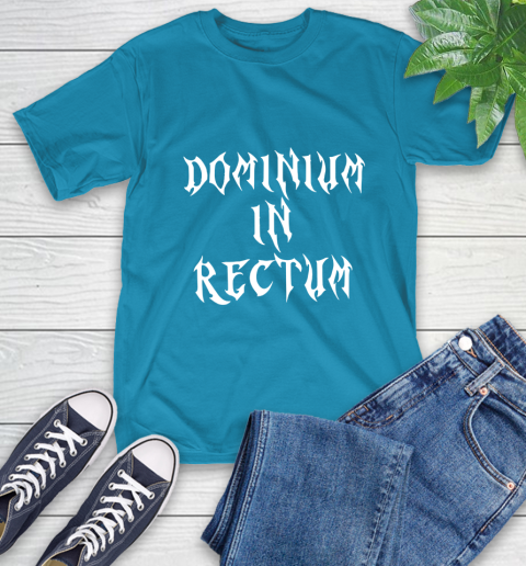 Dominium In Rectum Shirt Meaning T-Shirt 21