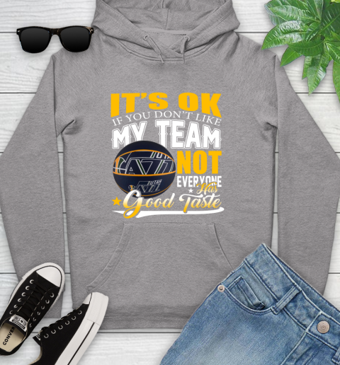 NBA It's Ok If You Don't Like My Team Utah Jazz Not Everyone Has Good Taste Basketball Youth Hoodie 6