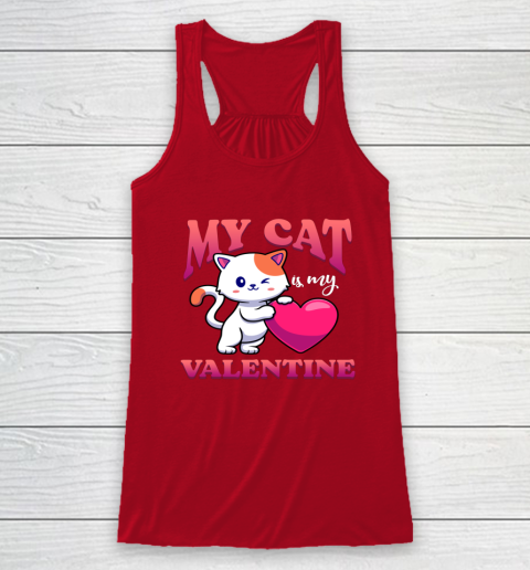 My Cat Is My Valentine Valentine's Day Racerback Tank 10