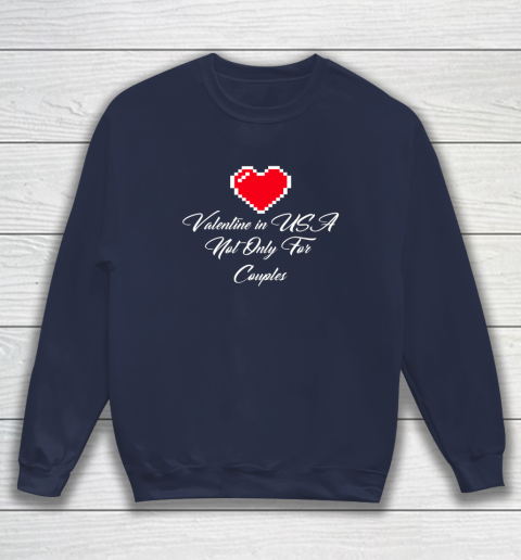 Saint Valentine In USA Not Only For Couples Lovers Sweatshirt 8